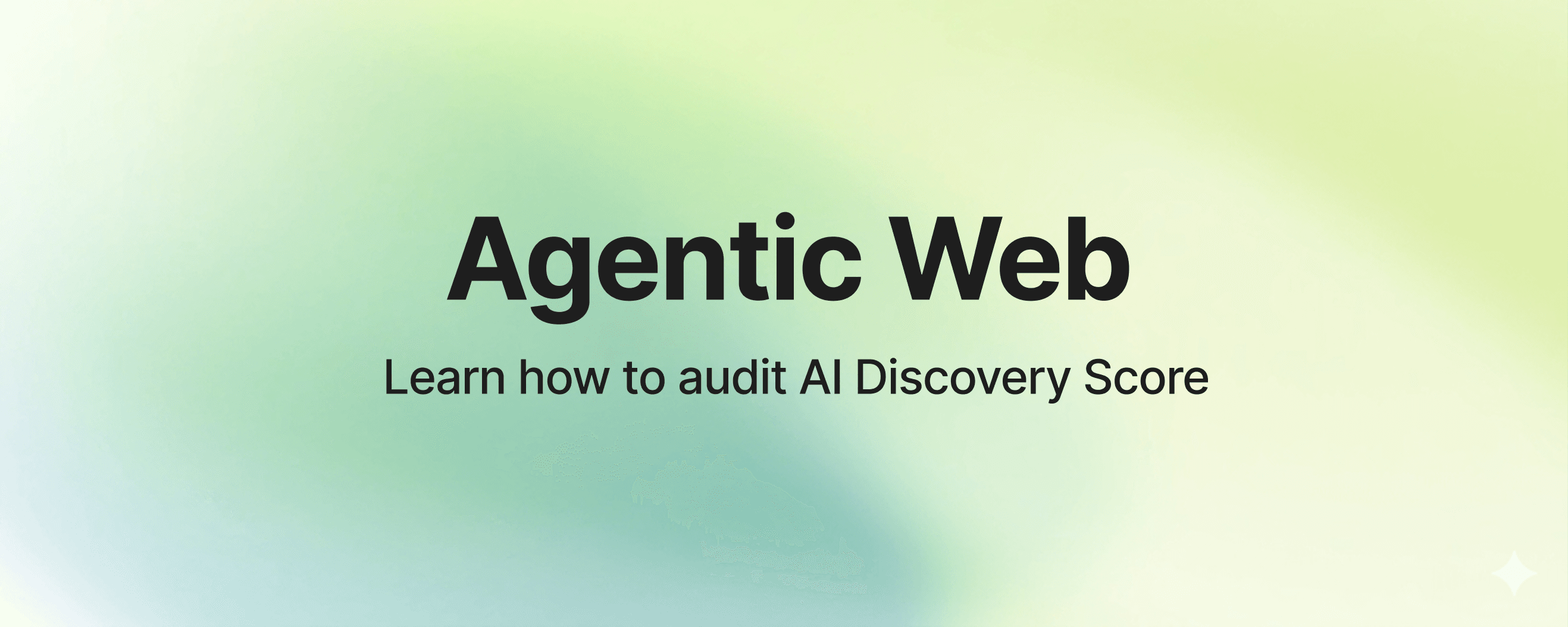 The Agentic Web Explained: How to Audit Your AI Discovery Score Today