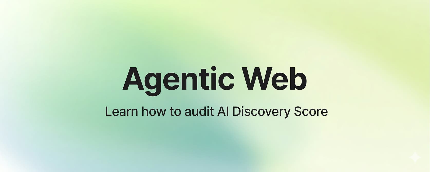 The Agentic Web Explained: How to Audit Your AI Discovery Score Today