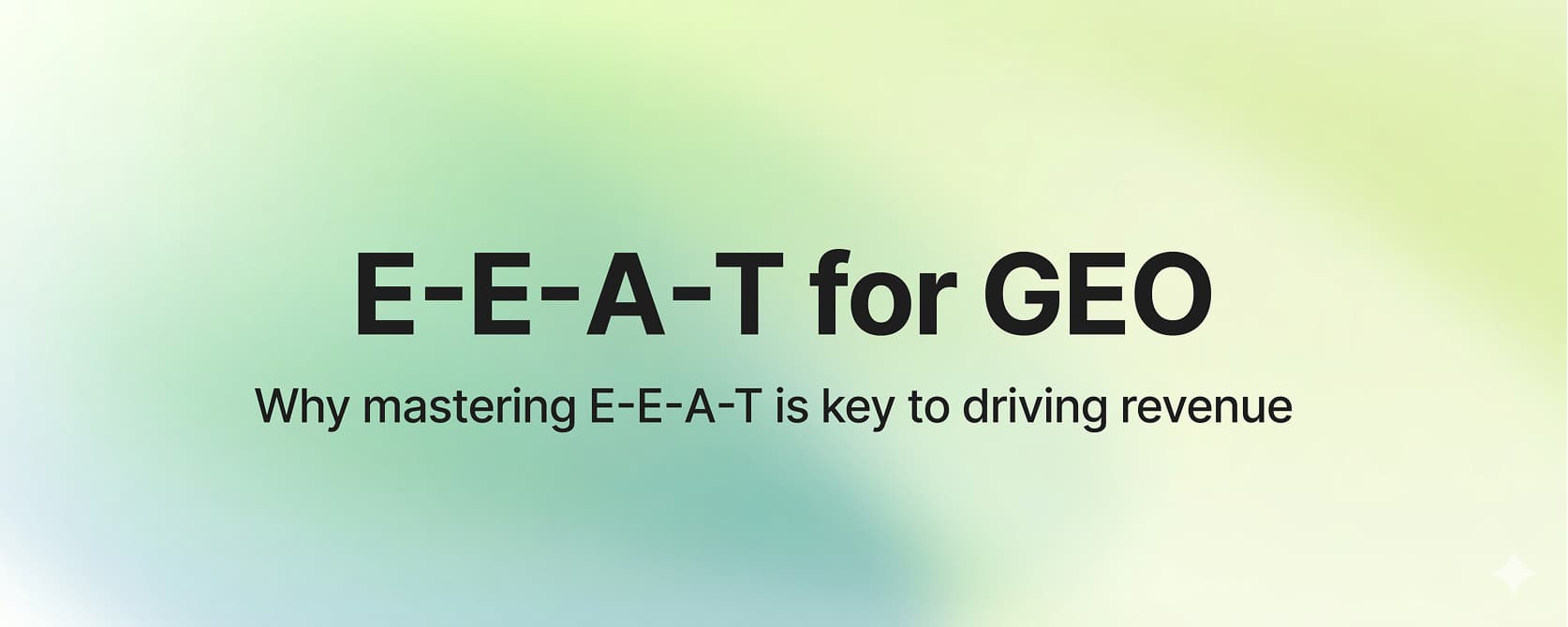 Mastering E-E-A-T in the Age of GEO