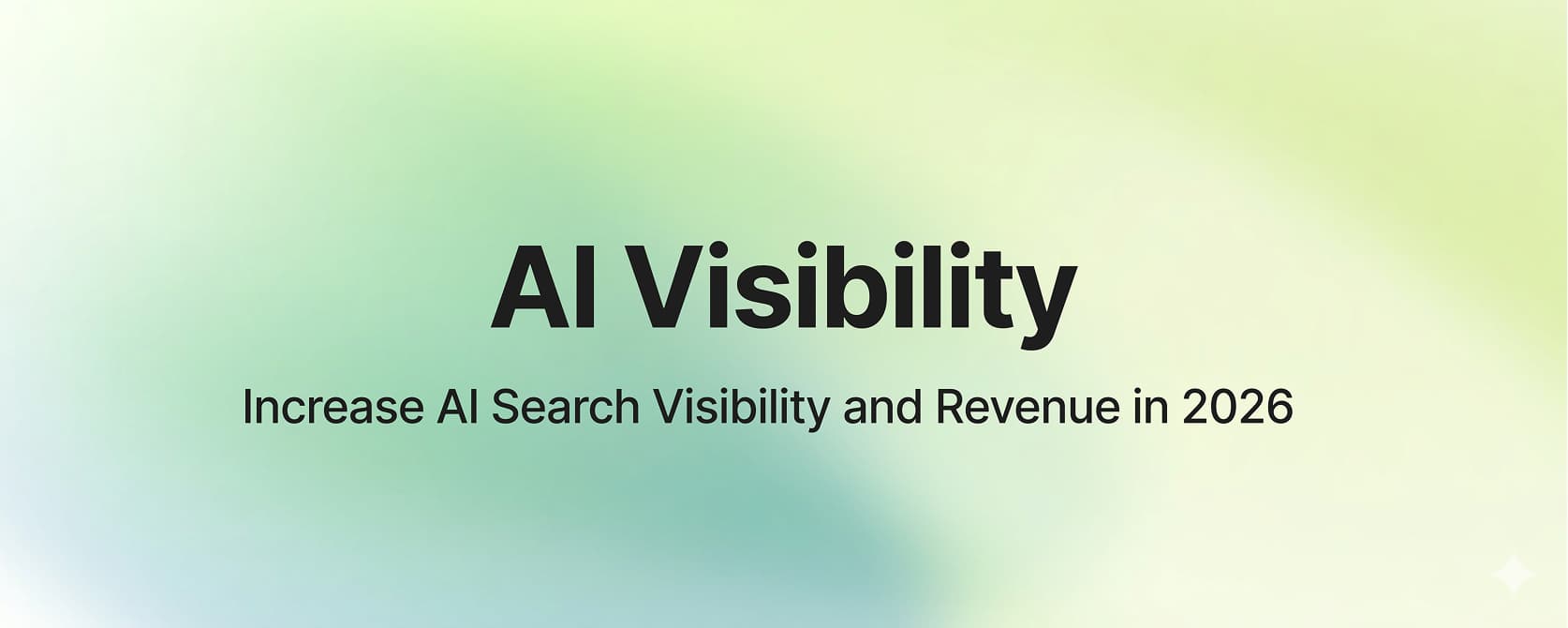 How to Increase AI Search Visibility and Revenue in 2026