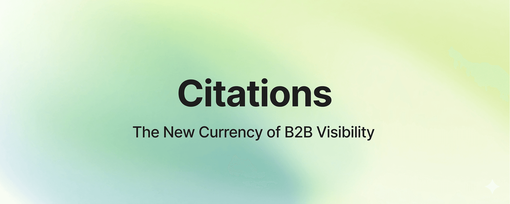 The New Currency of B2B Visibility: AI Citations